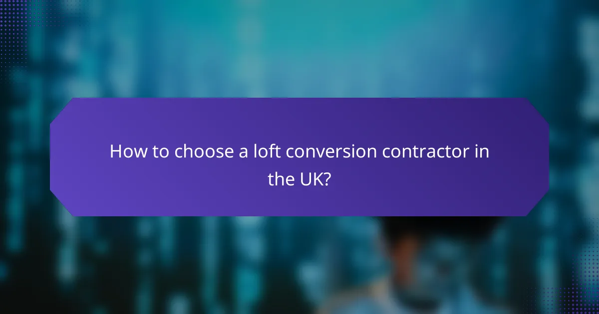 How to choose a loft conversion contractor in the UK?