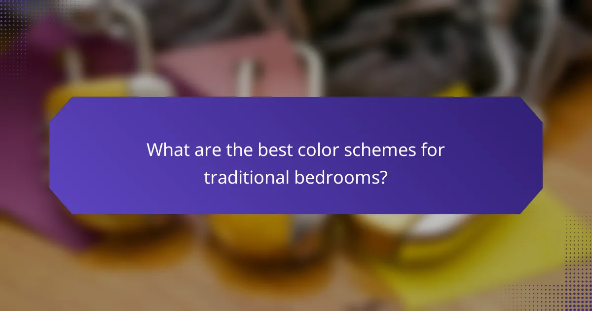 What are the best color schemes for traditional bedrooms?