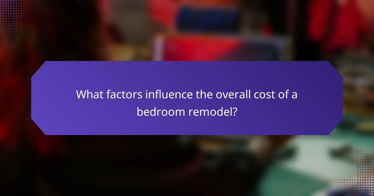 What factors influence the overall cost of a bedroom remodel?